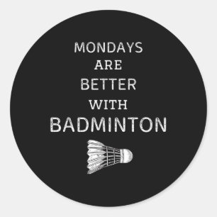 Vintage Mondays Are Better With Badminton Retro Ba Classic Round Sticker