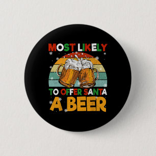 Vintage Most Likely To Offer Santa Christmas Xmas 2 Inch Round Button