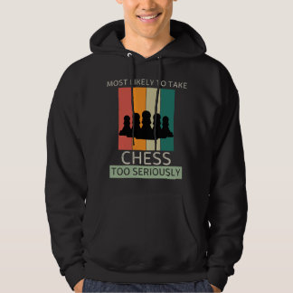 Vintage Most Likely To Take Chess Too Seriously Ch Hoodie
