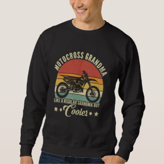 Vintage Motocross Grandma Is Cooler Funny Dirt Bik Sweatshirt