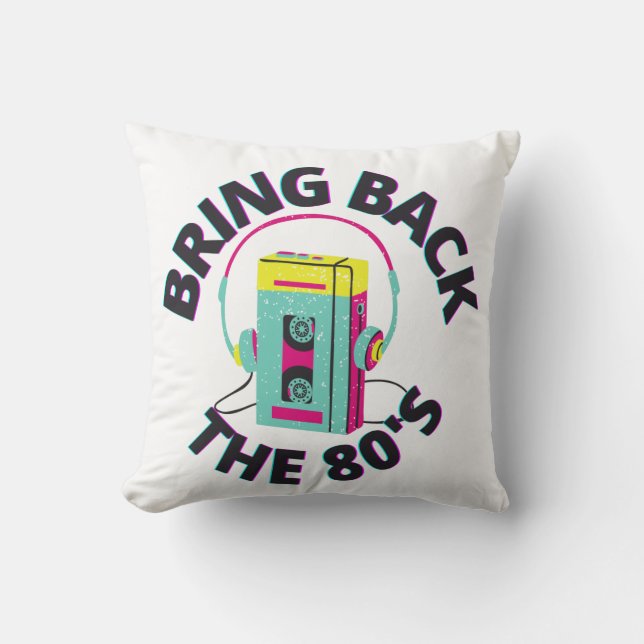 Vintage Music Bring back the 80s Throw Pillow (Front)