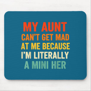 Vintage My Aunt Can't Get Mad At Me Literally A Mi Mouse Pad