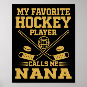 Vintage My Favorite Hockey Player Calls Me Nana Poster