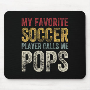 Vintage My Favorite Soccer Player Calls Me Pops Fa Mouse Pad