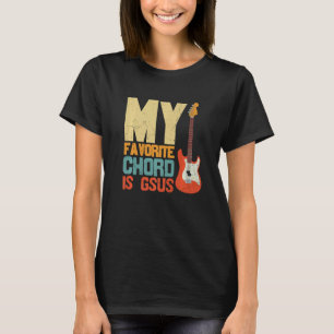 Vintage My Favourite Chord Is Gsus Jesus Guitarist T-Shirt