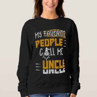 Vintage My Favourite People Call Me Uncle Family Sweatshirt
