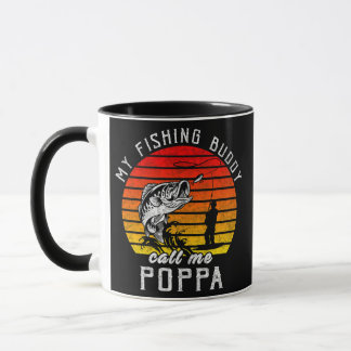 Vintage My Fishing Buddy Calls Me Poppa Family Mug