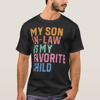 Vintage My Son In Law Is My Favorite Child T-Shirt