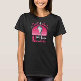 Vintage Narwhal Fish Just A Girl Who Loves Narwha T-Shirt