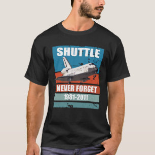 Vintage Never Forget Shuttle Nerdy Astronomy Space T-Shirt