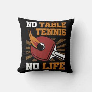 Vintage No Table Tennis No Life Ping Pong Ball Spo Throw Pillow