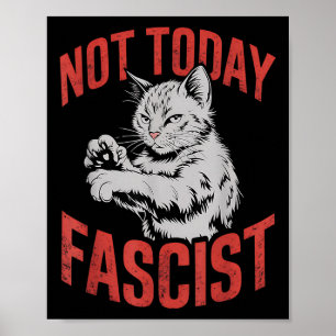 Vintage Not Today Fascist Funny Cat Meme Poster