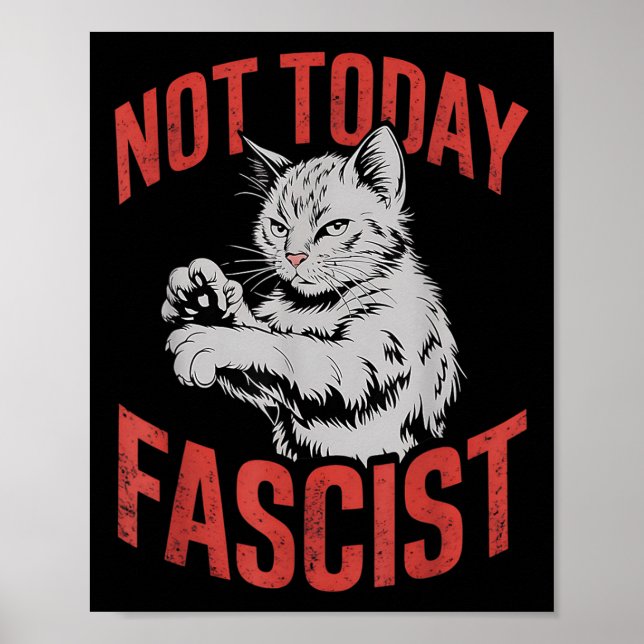 Vintage Not Today Fascist Funny Cat Meme  Poster (Front)