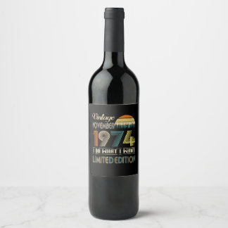 Vintage November 1974 What I Want Limited Edition Wine Label
