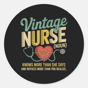 Vintage Nurse Noun Knows More Than She Says Quote  Classic Round Sticker