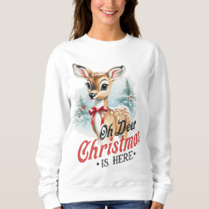 Vintage "Oh Deer, Christmas is Here" Funny Sweatshirt