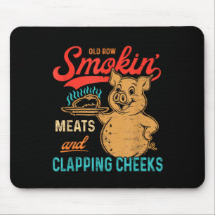 Vintage Old Row Smokin Meats And Clapping Cheeks F Mouse Pad