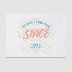 Vintage Ornamental 50 and Fabulous since 1972 Tissue Paper