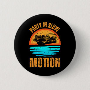 Vintage Party In Slow Motion Funny Pontoon Captain 2 Inch Round Button
