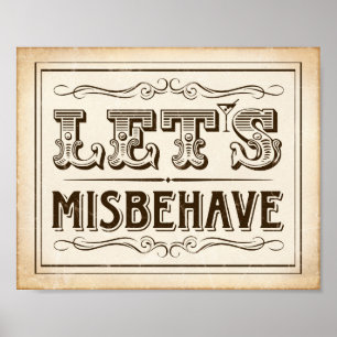 Vintage Party LET'S MISBEHAVE Sign Print