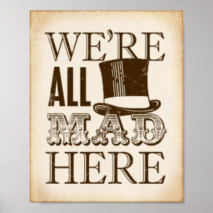 Vintage Party Sign / We're All Mad Here