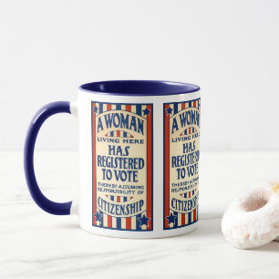 Vintage Patriotic, A Woman is Registered to VOTE Mug