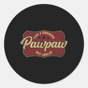 Vintage Pawpaw Like A Grandpa But Cooler - Grandpa Classic Round Sticker