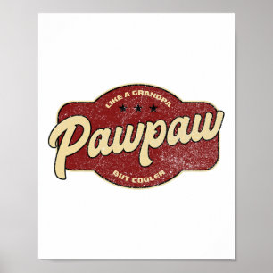 Vintage Pawpaw Like A Grandpa But Cooler - Grandpa Poster