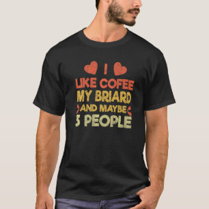 Vintage Pet Dog  Owner Like Coffee Love Briard T-Shirt