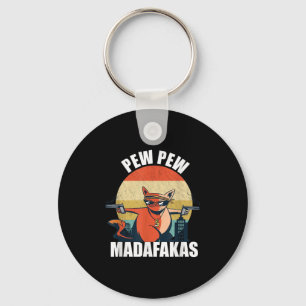 Vintage Pew Pew Madafakas - Crazy Cat Lovers Quote Keychain