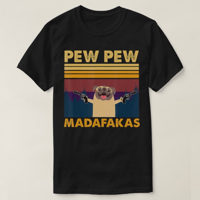 Vintage PewPew Madafakas Crazy Pew Pug  T-Shirt (Design Front)