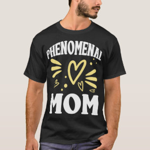 Vintage Phenomenal Mom Best Mother Family Househol T-Shirt