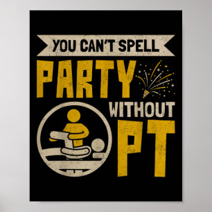 Vintage Physical Therast You Can't Spell Party Wit Poster