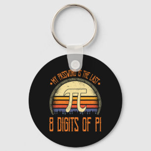 Vintage Pi Day Shirt My Pword Is The Last 8 Digits Keychain
