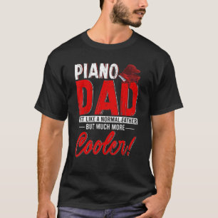 Vintage Piano Dad Definition Normal Father More Co T-Shirt