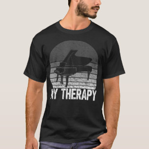 Vintage Piano  Piano Is My Therapy Music Lover Pia T-Shirt