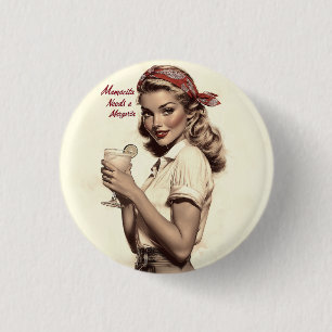 Vintage Pin-Up Style: Mamacita Needs a Margarita 1 Inch Round Button