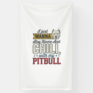 Vintage Pitbull Stay Home And Chill Dog Lover Desi Banner
