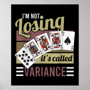Vintage Poker   I'm Losing It's Called Variance Poster