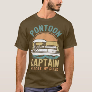 Vintage Pontoon Captain My Boat My Rules Boating C T-Shirt