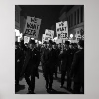 Vintage Prohibition Era We Want Beer Protest March