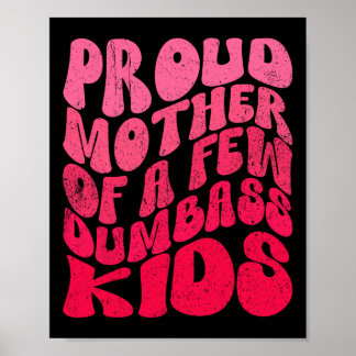 Vintage Proud Mother Dumb Kids Mothers Day Mom Fun Poster