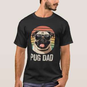 Vintage Pug Dad For Fathers Day Dog Lover Funny Sh T-Shirt