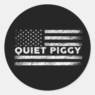 Vintage Quiet Piggy American Political Funny Trump Classic Round Sticker