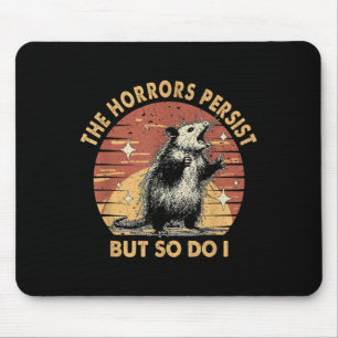 Vintage Racoon The Horrors Persist But So Do I Men Mouse Pad