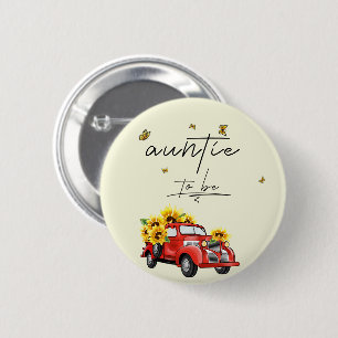 Vintage Red Truck with Sunflowers Auntie To Be 2 Inch Round Button