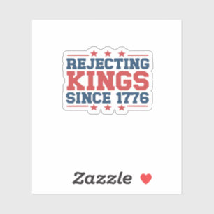 Vintage Rejecting Kings Since 1776 Classic Style