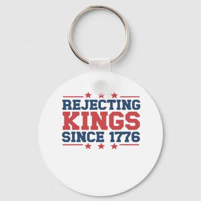 Vintage Rejecting Kings Since 1776 Classic Style Keychain (Front)