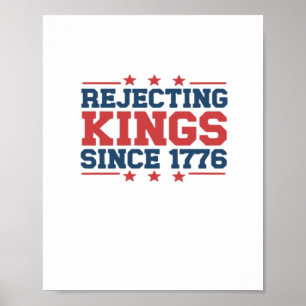 Vintage Rejecting Kings Since 1776 Classic Style Poster