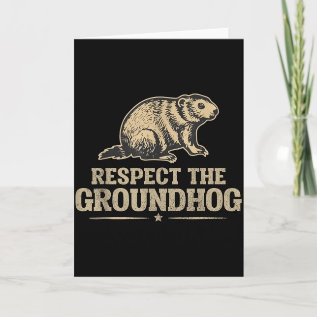 Vintage Respect The Groundhog Funny Groundhog Enth Card (Front)